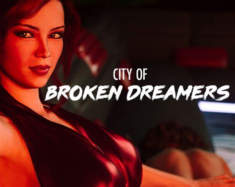 city of broken dreamers f95zone|City of Broken Dreamers .